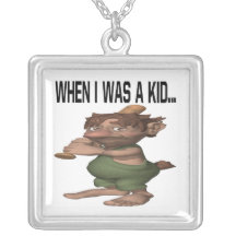 When I Was A Kid Pendant
