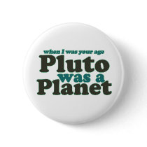When I was your age Pluto was a planet