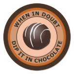 WHEN IN DOUBT DIP IT IN CHOCOLATE