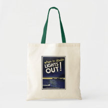 When In Doubt Lights Out! Bags