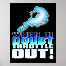 When In Doubt Throttle Out Dirt Bike Motocross Pos Poster