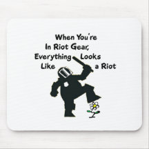 When In Riot Gear Everything Looks Like a Riot Mouse Mat