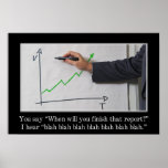 When is that report going to be finished? (L) posters