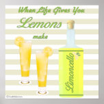 When Life Gives You Lemons Make Limoncello Poster