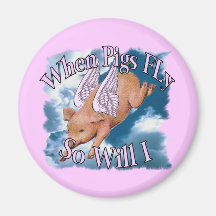 When Pigs Fly Magnets