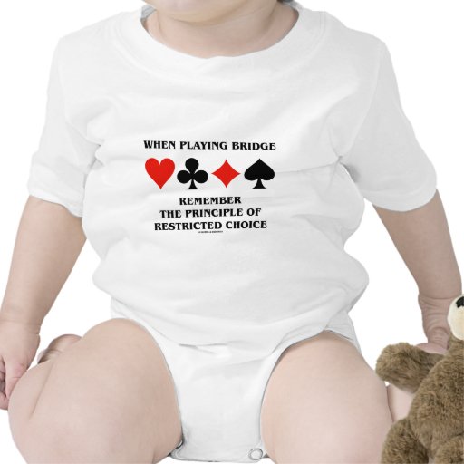 When Playing Bridge Principle Of Restricted Choice Baby Bodysuit