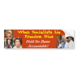 When Socialists Lie Freedom Dies: NO LIBERALS bumper stickers