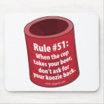 When the cop takes your beer... mousepads