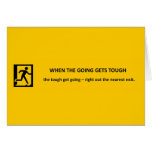 when-the-going-gets-tough-the-tough-get-going greeting card