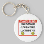 When the zombie outbreak strikes I am tripping you keychains
