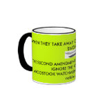 WHEN THEY TAKE AWAY OU... mugs