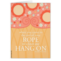 When You Reach the End of Your Rope Card