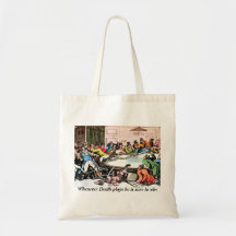 Whenever Death Plays he is sure to win tote Canvas Bag