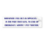Whenever I fill out an application, in the part th Bumper Stickers
