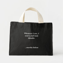 Whenever I sew, I wear a full body thimble.    ... Bag