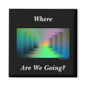 Where Are We Going? magnets