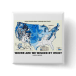 Where Are We Winded By Wind? (Wind Power) Pin
