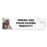 Where are your papers? bumper stickers