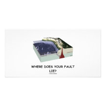 Where Does Your Fault Lie? (Geology Humour) Photo Card