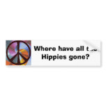 Where have all the Hippies gone? bumper sticker bumper stickers