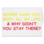 Where have You Been all My Life? cards