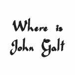 Where is John Galt? embroidered shirts