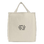 WHERE IS JOHN I DONT KNOW ASK THE DEER embroidered bags