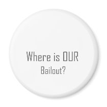 Where is OUR Bailout?