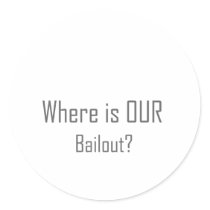 Where is OUR Bailout?