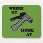 Where My Hose At Mousemat