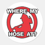 Where My Hose At? Round Stickers