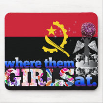 Where them Angolan girls at? Mouse Pads