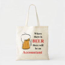 Where there is Beer - accountant Bags