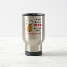 Where there is Beer - accountant Mug