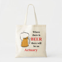 Where there is Beer - actuary Tote Bags