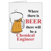 Where there is Beer - Chemical Engineer Card