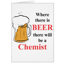 Where there is Beer - Chemist Greeting Card