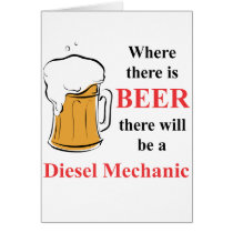 Where there is Beer - Diesel Mechanic Cards