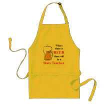 Where there is Beer - Stats Teacher Apron