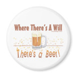 Where There's A Will, There's a Beer! Refrigerator Magnets