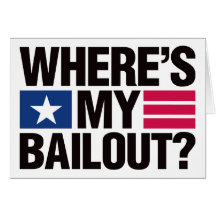 Wheres My Bailout - Black Greeting Card