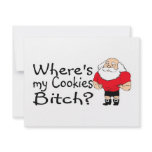 Wheres My Cookies Bitch Santa invitations