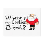Wheres My Cookies Bitch Santa postcards