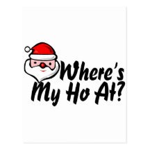 Wheres My Ho At 2 Post Cards