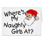 Wheres My Naughty Girls At Card
