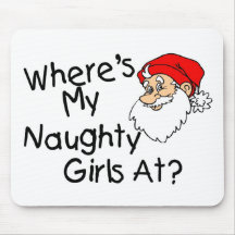 Wheres My Naughty Girls At Mouse Pad
