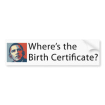 Where's Obama's Birth Certificate Bumper Sticker