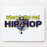 where's the real hip hop? mousepads