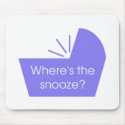 Where's the Snooze Button? mousepads