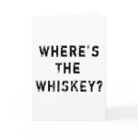 Where's The Whiskey